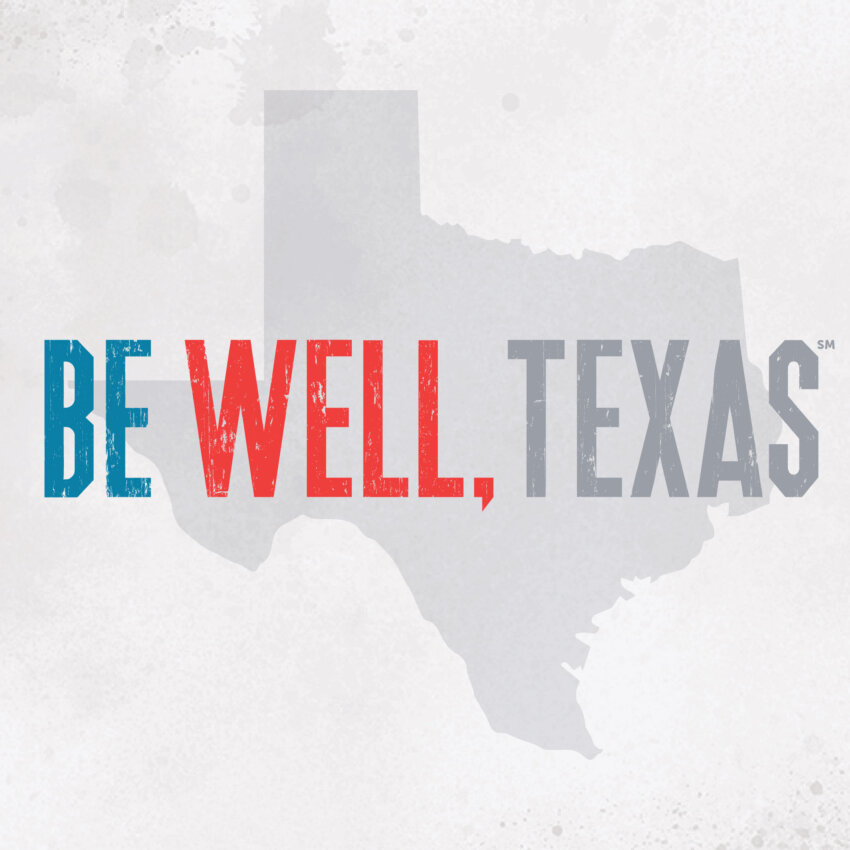 Be Well, Texas words in blue and red with Texas state image in background.