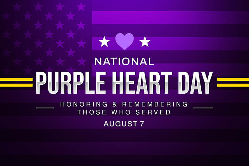 Purple heart day is Aug.7